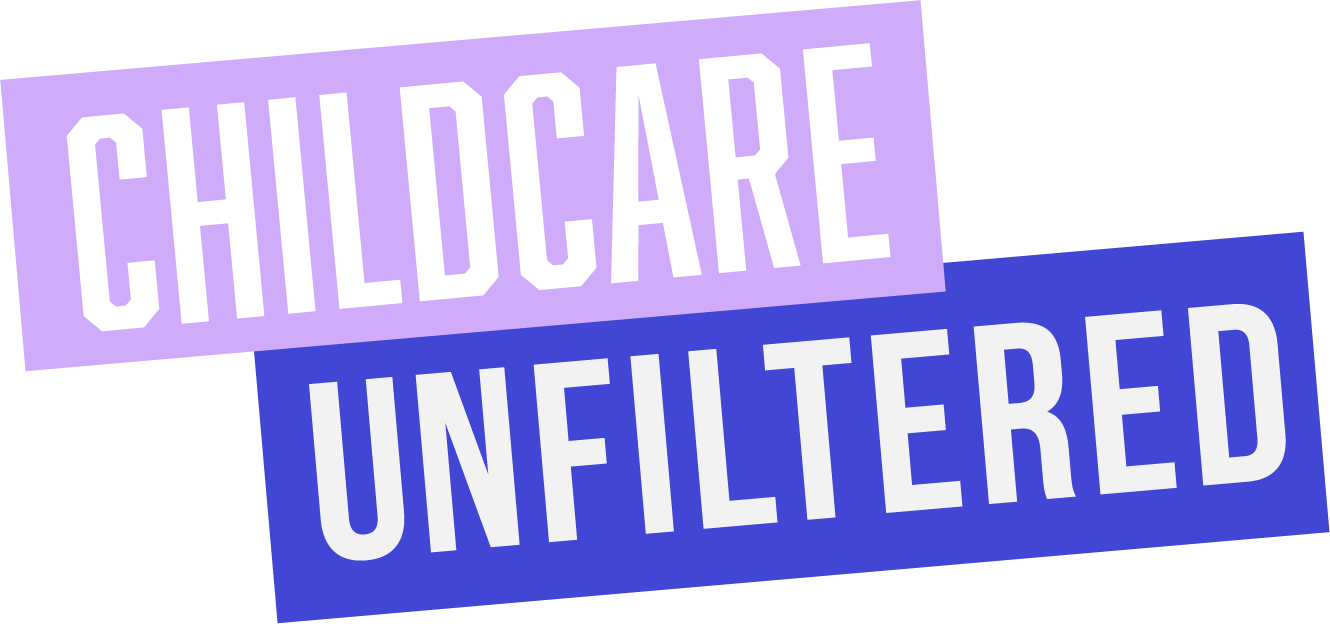 Childcare Unfiltered